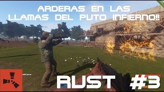 RUST #3 | CLAN "LOS" RAIDERS | ARDERÁS EN EL P**O INFIERNO!