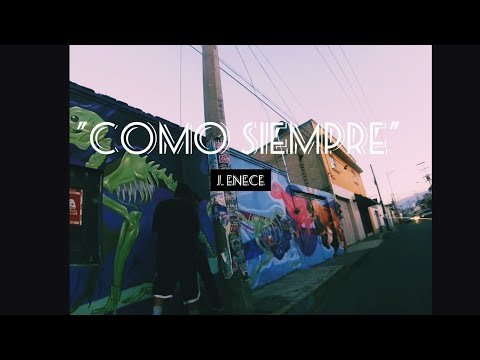 J. ENECE "COMO SIEMPRE" (VIDEO OFICIAL)
