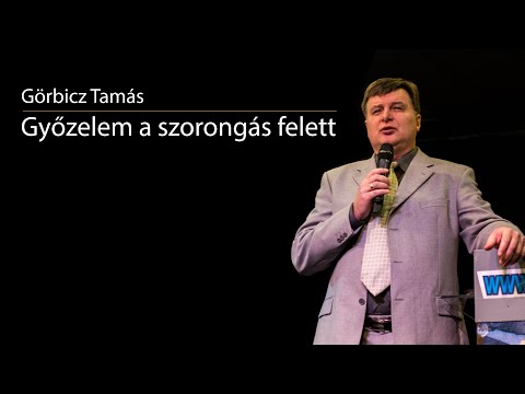 Görbicz Tamás: Győzelem a szorongás felett - 2018.07.22.