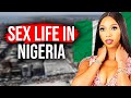 The FASCINATING Sex Life In NIGERIA