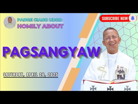 Fr. Ciano Homily about PAGSANGYAW - 4/26/2025
