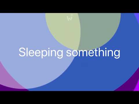 Sleeping something