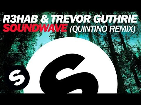R3hab & Trevor Guthrie - Soundwave (Quintino Remix)