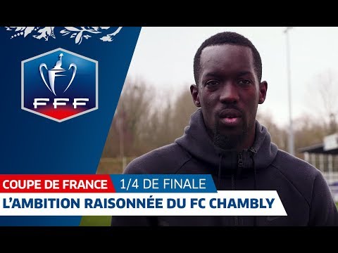 Coupe de France, quarts de finale: L' ambition raisonnée du FC Chambly-Oise, reportage I FFF 2018