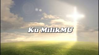 Download lagu Ku MilikMU [JPCC]   Lyric mp3