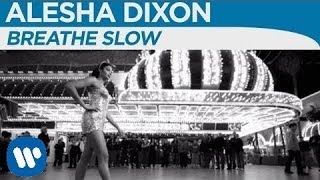 Alesha Dixon - Breathe Slow [OFFICIAL MUSIC VIDEO]