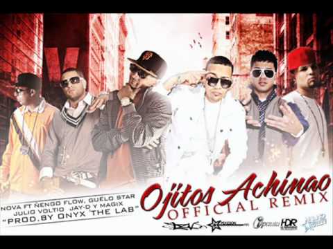 Ojitos Achinao (Remix) - Nova Ft. Ñengo Flow, Guelo Star, Julio,Voltio & Jay-D Y Magix