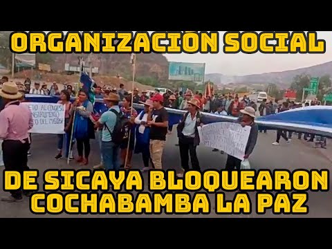 ORGANIZACIONES DE SICAYA ANUNCIAN QUE VOLVERAN BLOQUEAR CARRETERA COCHABAMBA HACIA LA PAZ..