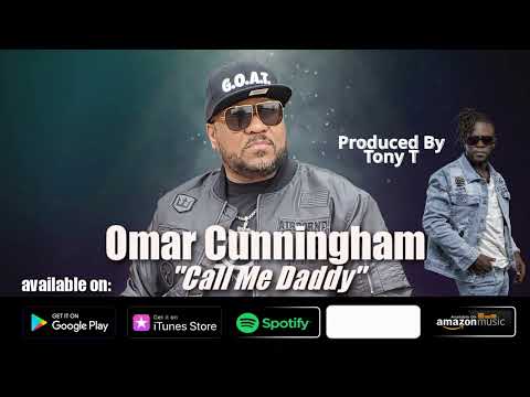 Omar Cunningham - Call Me Daddy Produced by Tony T