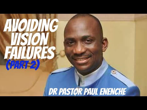 01.03.2020 AVOIDING VISION FAILURES (2) | DR PASTOR PAUL ENENCHE