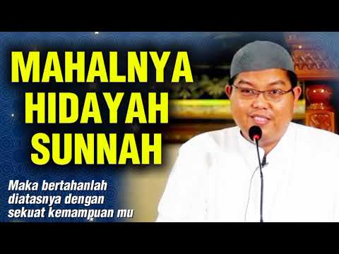MAHALNYA HIDAYAH SUNNAH, MAKA BERTAHANLAH JIKA TELAH MENDAPATKAN NYA || Ustadz Firanda Andirja 
