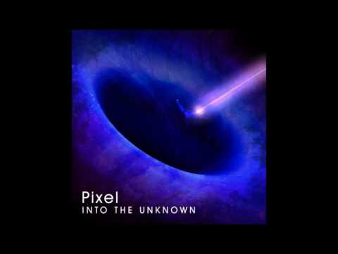 Pixel - Into The Unknown (ft. Trademark Blud)