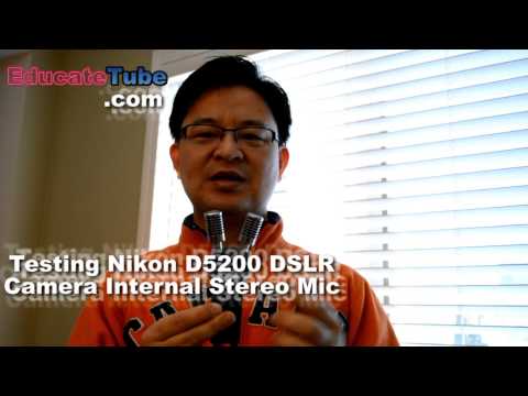 Nikon D5200 DSLR Camera - Internal Stereo Mic Vs. External Stereo Mic Comparison Test