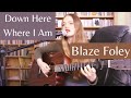 Blaze Foley - Down Here Where I Am (Cover) - Rosa Lavenne Blaze Foley - Down Here Where I Am (Cover)