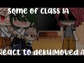 Some Of Class 1a React To Deku Moved Au MY AU Bkdk Jealous Kiri