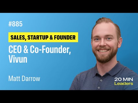 Ep885: Matt Darrow | CEO & Co-Founder, Vivun