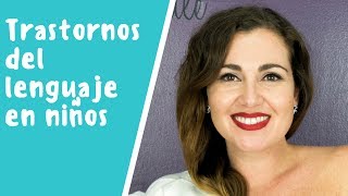 Trastornos del lenguaje en niños