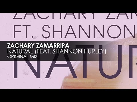 Zachary Zamarripa featuring Shannon Hurley - Natural