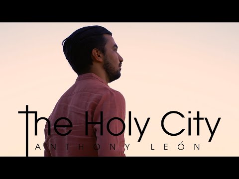 Anthony León - The Holy City (Official Visualizer)