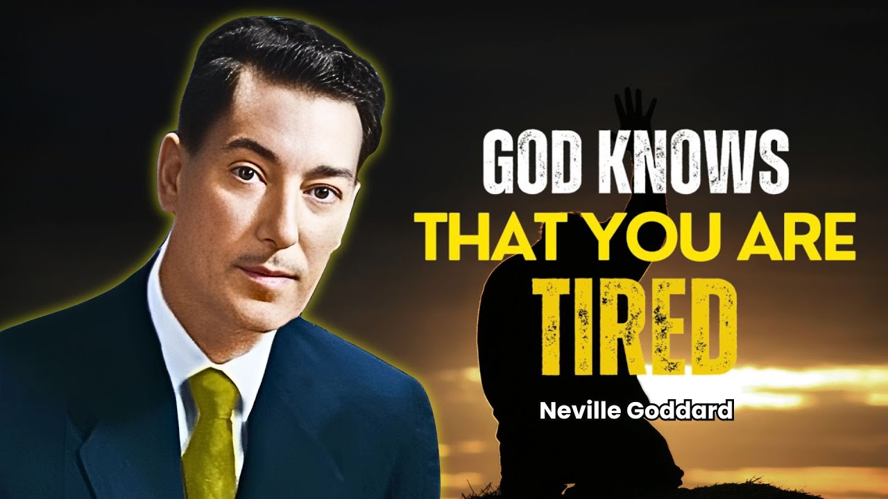 God Sees Your Pain, Hears Your Cry And Know You Are Tired - Neville Goddard Motivation