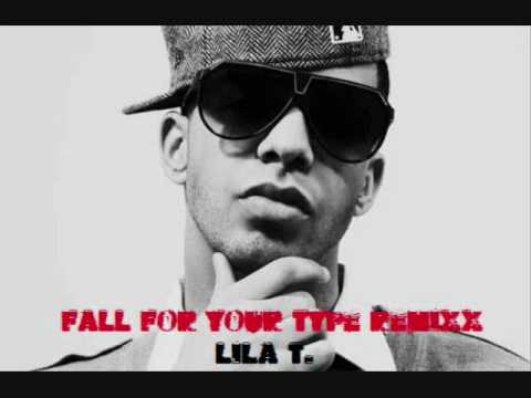 Drake Fall for your type REMIX - LILA T