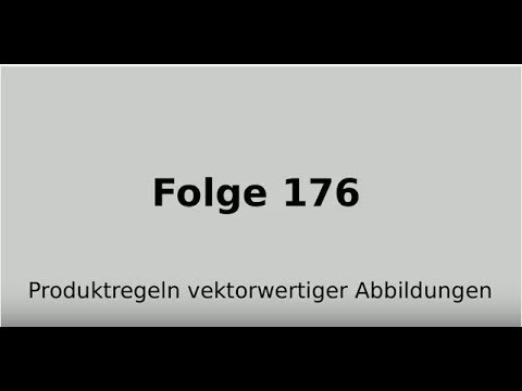 Produktregeln vektorwertiger Funktionen, Ableitungsregeln, Skalarprodukt, Kreuzprodukt (Folge 176)