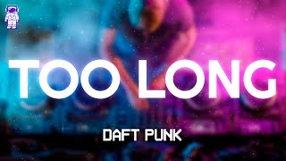 Daft Punk - Too Long // Lyrics