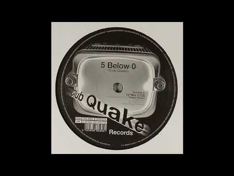 5 Below 0 - Club Quake (12'' Mix) 2000