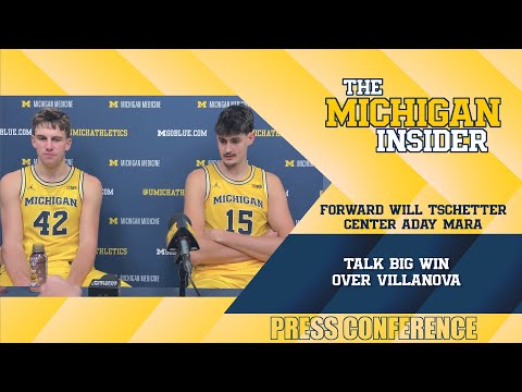 Michigan basketball: Aday Mara and Will Tschetter talk big win over Villanova
