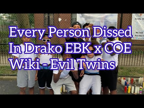Every Person Dissed In Drako EBK x COE Wiki - Evil Twins