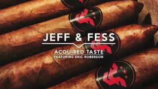 Acquired Taste - Jeff & Fess