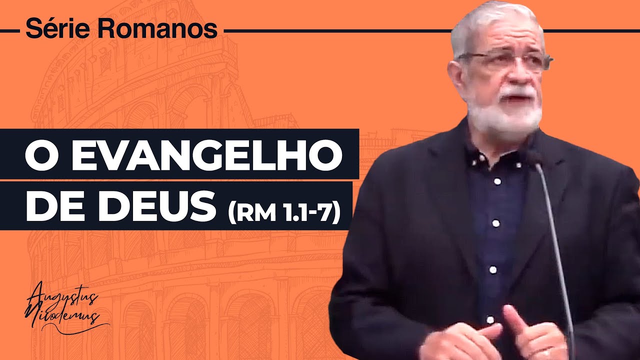 01. O Evangelho de Deus (Rm 1.1-7)
