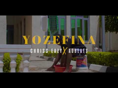 Chriss eazy  yosefina official video