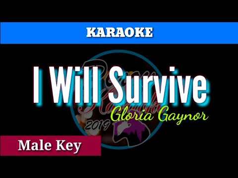 I Will Survive by Gloria Gaynor (Karaoke : Male Key)
