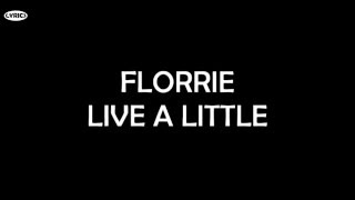 Florrie - Live A Little (Lyrics)