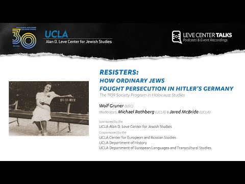 Resisters: How Ordinary Jews Fought Persecution in Hitler's Germany - Wolf Gruner (USC)