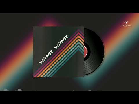 Radioactive Project - Voyage Voyage