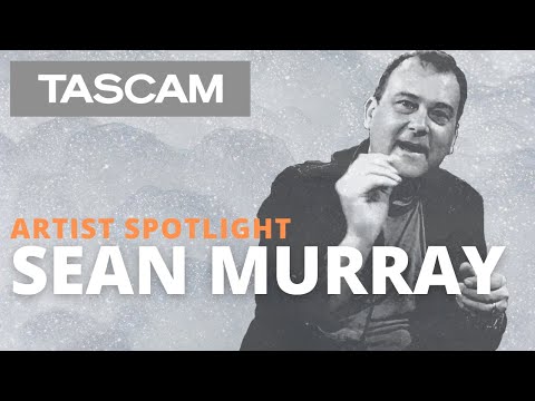 TASCAM Artist Spotlight: Sean Murray