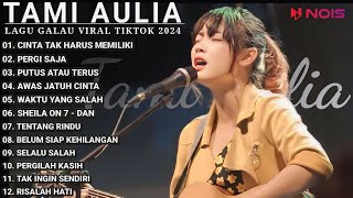 Download lagu Tami Aulia Full Album - Cinta Tak Harus Memiliki | Cover Akustik Terbaik 2024 mp3
