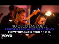 Nu Deco Ensemble - Elevators (Me & You) / B.O.B. (The Music of Outkast)