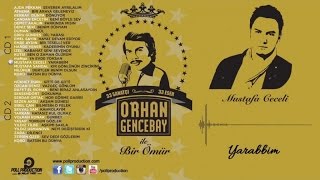 Mustafa Ceceli - Yarabbim - (Orhan Gencebay İle Bir Ömür vol.1)