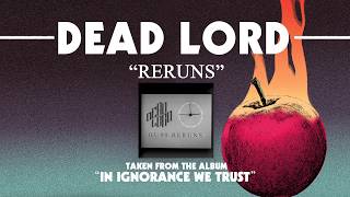 DEAD LORD - Reruns (Album Track)