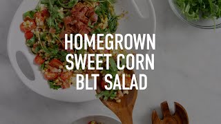  Homegrown Sweet Corn BLT Salad