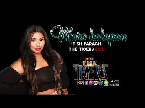 THE TIGERS X TISH PARAGH MORE BALAPAN LIVE 2K21