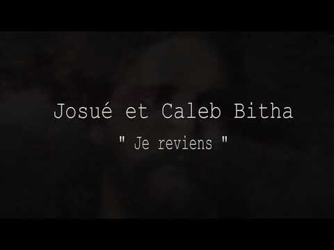 Fr Josué et caleb chante "Je reviens"