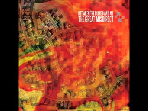 Between The Buried And Me - The Great Misdirect (Full Album)