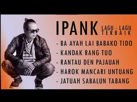 ipank full album lagu terbaik || ba ayah lai babako tido