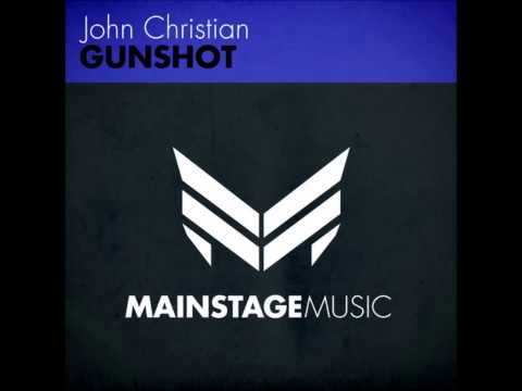 John Christian - Gunshot (Original Mix)