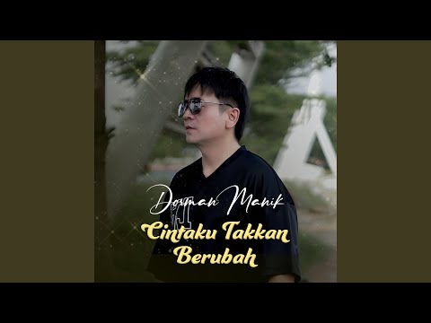 CINTAKU TAKKAN BERUBAH