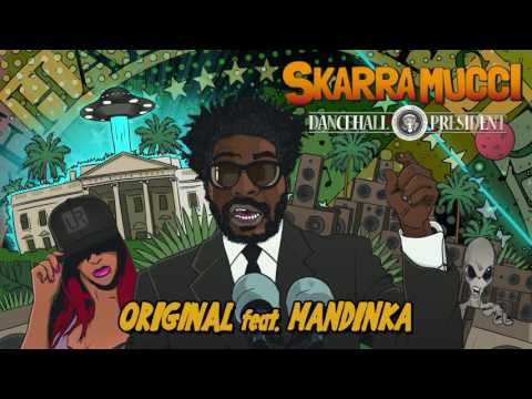 Skarra Mucci - Original Ft. Mandinka (Official Audio)